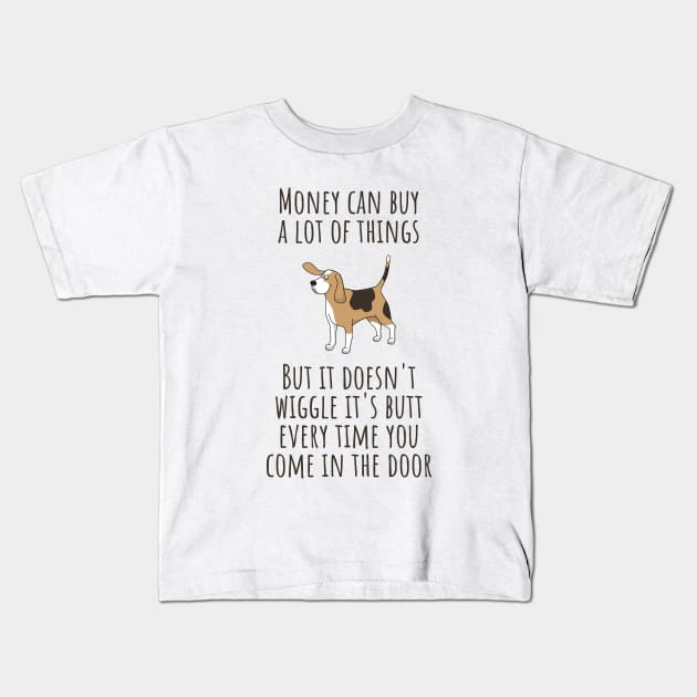 Money Can Buy A Lot Of Things But Doesn't Wiggle Kids T-Shirt by RedYolk